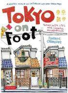 Couverture du livre « Tokyo on foot » de Florent Chavouet aux éditions Tuttle