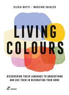 Couverture du livre « Living colours. discovering their language to understand /anglais » de Botti Silvia/Caiazzo aux éditions Hoaki