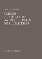 Couverture du livre « Presse et culture dans l'espace des Lumières » de Maud Le Guellec aux éditions Casa De Velazquez