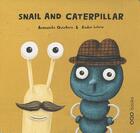 Couverture du livre « Snail and catterpillar » de Quintero. Arman aux éditions Oqo