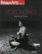 Couverture du livre « BEAUX ARTS MAGAZINE ; Yoko Ono ; lumière de l'aube » de  aux éditions Beaux Arts Editions