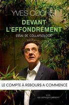 Couverture du livre « Devant l'effondrement ; essai de collapsologie » de Yves Cochet aux éditions Les Liens Qui Liberent