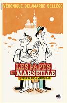 Couverture du livre « Les papés de Marseille Tome 1 : peur bleue à Marseille » de Veronique Delamarre Bellego aux éditions Oskar
