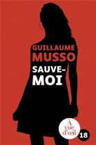 Couverture du livre « Sauve-moi » de Guillaume Musso aux éditions A Vue D'oeil