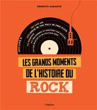 Couverture du livre « Les grands moments de l'histoire du rock » de Ernesto Assante aux éditions L'imprevu