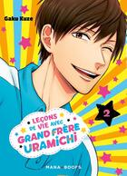 Couverture du livre « Leçons de vie avec grand frère Uramichi Tome 2 » de Gaku Kuze aux éditions Mana Books