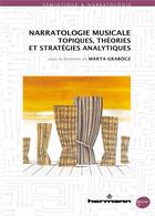 Couverture du livre « Narratologie musicale - topiques, theories et strategies analytiques » de Marta Grabocz aux éditions Hermann