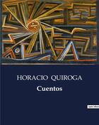 Couverture du livre « Cuentos » de Horacio Quiroga aux éditions Culturea
