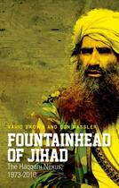 Couverture du livre « Fountainhead of Jihad: The Haqqani Nexus, 1973-2012 » de Rassler Don aux éditions Oxford University Press Usa