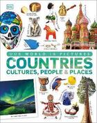 Couverture du livre « OUR WORLD IN PICTURES: COUNTRIES, CULTURES, PEOPLE & PLACES - A VISUAL ENCYCLOPEDIA OF THE WORLD » de  aux éditions Dorling Kindersley