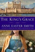 Couverture du livre « The King's Grace » de Smith Anne Easter aux éditions Touchstone
