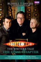 Couverture du livre « Doctor Who: The Writer's Tale: The Final Chapter » de Cook Benjamin aux éditions Editions Racine