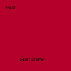 Couverture du livre « Heat » de Stan Shafer aux éditions Epagine