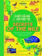 Couverture du livre « UNFOLDING JOURNEYS ; secrets of the Nile (édition 2017) » de  aux éditions Lonely Planet Kids