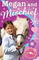 Couverture du livre « Megan and Mischief » de Kelly Mckain aux éditions Little Tiger Press