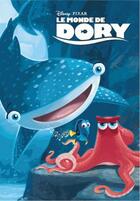 Couverture du livre « Le Monde de Dory » de Disney aux éditions Disney Hachette