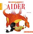 Couverture du livre « Mon dragon apprend à aider » de Anna Lang aux éditions Hachette Enfants