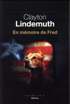 Couverture du livre « En mémoire de Fred » de Clayton Lindemuth aux éditions Seuil