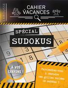 Couverture du livre « Cahier de vacances Larousse (adultes) : spécial sudokus » de  aux éditions Larousse