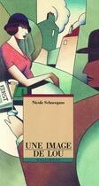 Couverture du livre « Une image de Lou » de Nicole Schneegans aux éditions Gallimard-jeunesse