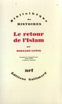 Couverture du livre « Le retour de l'Islam » de Lewis Bernard aux éditions Gallimard