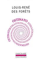 Couverture du livre « Ostinato » de Louis-Rene Des Forets aux éditions Gallimard