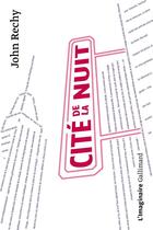 Couverture du livre « Cité de la nuit » de John Rechy aux éditions Gallimard