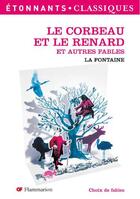 Couverture du livre « Le corbeau et le renard ; et autres fables » de Jean De La Fontaine aux éditions Flammarion