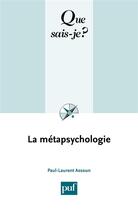 Couverture du livre « La métapsychologie » de Paul-Laurent Assoun aux éditions Que Sais-je ?