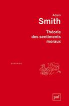 Couverture du livre « Theorie des sentiments moraux (3ed) » de Adam Smith aux éditions Puf