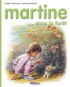 Couverture du livre « Martine t.37 ; Martine dans la forêt » de Delahaye Gilbert et Marlier Marcel aux éditions Casterman