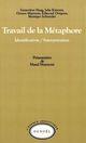 Couverture du livre « Travail de la metaphore - identification/interpretation » de Ortigues/Schneider aux éditions Denoel