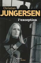 Couverture du livre « L'exception » de Christian Jungersen aux éditions Denoel