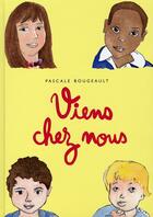 Couverture du livre « Viens chez nous » de Bougeault Pascale aux éditions Ecole Des Loisirs