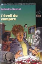Couverture du livre « L'Eveil Du Vampire » de Katherine Quenot aux éditions Albin Michel Jeunesse