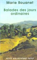 Couverture du livre « Balades des jours ordinaires » de Marie Rouanet aux éditions Payot