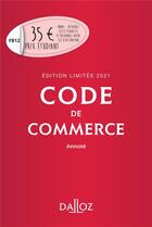 Couverture du livre « Code de commerce, annoté (édition limitée 2021) » de Nicolas Rontchevsky et Eric Chevrier et Pascal Pisoni aux éditions Dalloz