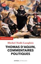 Couverture du livre « Thomas d'Aquin, commentaires politiques » de Thomas D'Aquin aux éditions Lethielleux