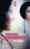 Couverture du livre « Les heures » de Michael Cunningham aux éditions 10/18