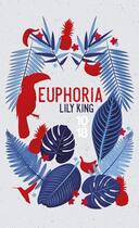 Couverture du livre « Euphoria » de Lily King aux éditions 10/18