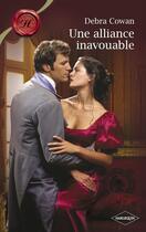 Couverture du livre « Une alliance inavouable » de Debra Cowan aux éditions Harlequin