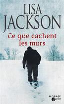 Couverture du livre « Ce que cachent les murs » de Lisa Jackson aux éditions Harpercollins