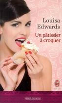 Couverture du livre « Un pâtissier à croquer » de Louisa Edwards aux éditions J'ai Lu