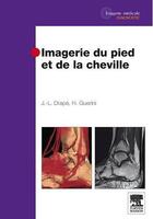 Couverture du livre « Imagerie du pied et cheville » de Jean-Luc Drape et H Guerini aux éditions Elsevier-masson