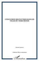 Couverture du livre « L'exclusion des pauvres dans les villes du tiers monde » de  aux éditions Editions L'harmattan