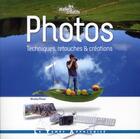 Couverture du livre « Photos ; techniques, retouches & créations » de Nicolas Piroux aux éditions Le Temps Apprivoise