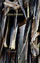 Couverture du livre « Jeune homme ; sonnets et autres poèmes » de Florent Durel aux éditions Books On Demand