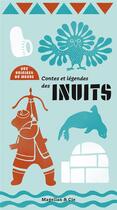 Couverture du livre « Contes et légendes des inuits » de Maurice Coyaud aux éditions Magellan & Cie