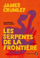 Couverture du livre « Les serpents de la frontière » de James Crumley aux éditions Gallmeister