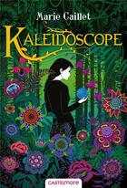 Couverture du livre « Kaleidoscope » de Marie Caillet aux éditions Castelmore